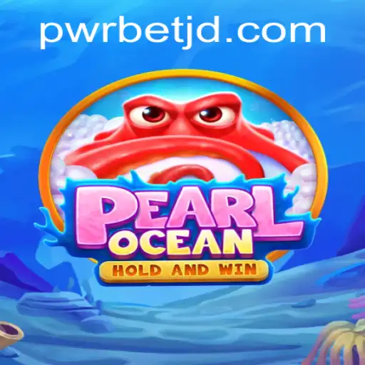 PearlOcean: Dive into the Thrilling Underwater Adventure with Pwrbet