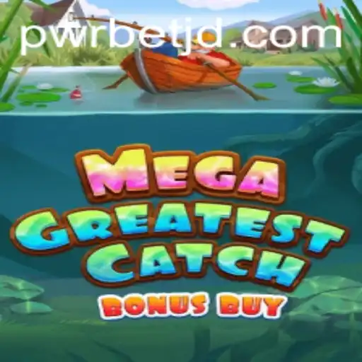 MegaGreatestCatchBonusBuy: Dive into the Exciting Adventure with Pwrbet